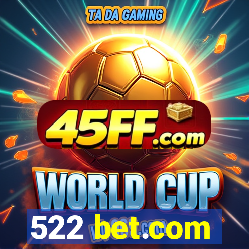 522 bet.com